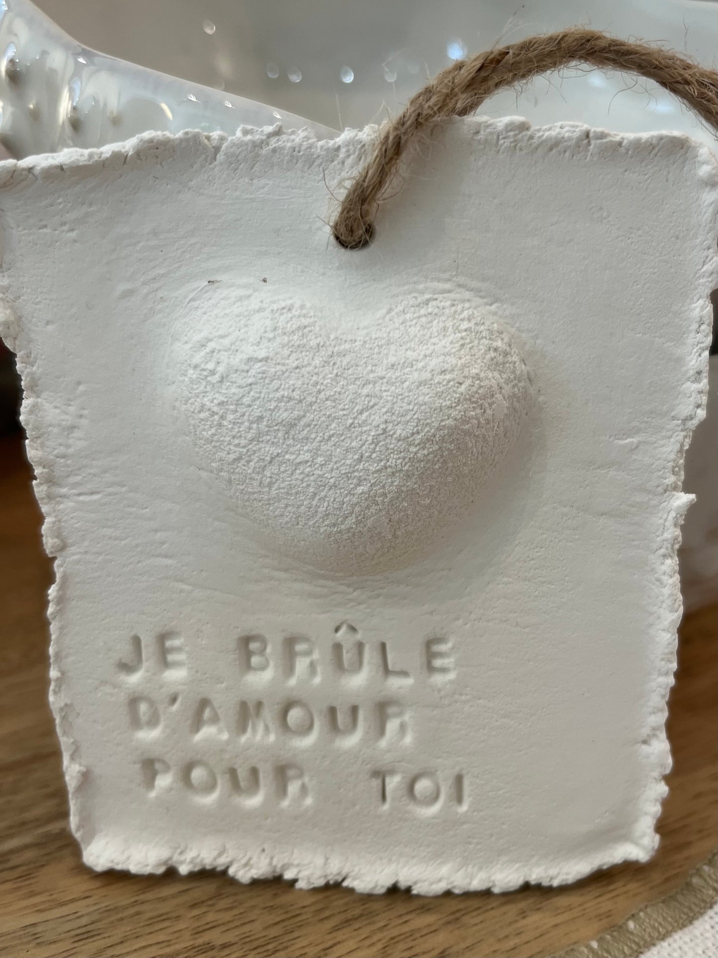 Plaque à message artisanale 'je brûle d'Amour pour toi "