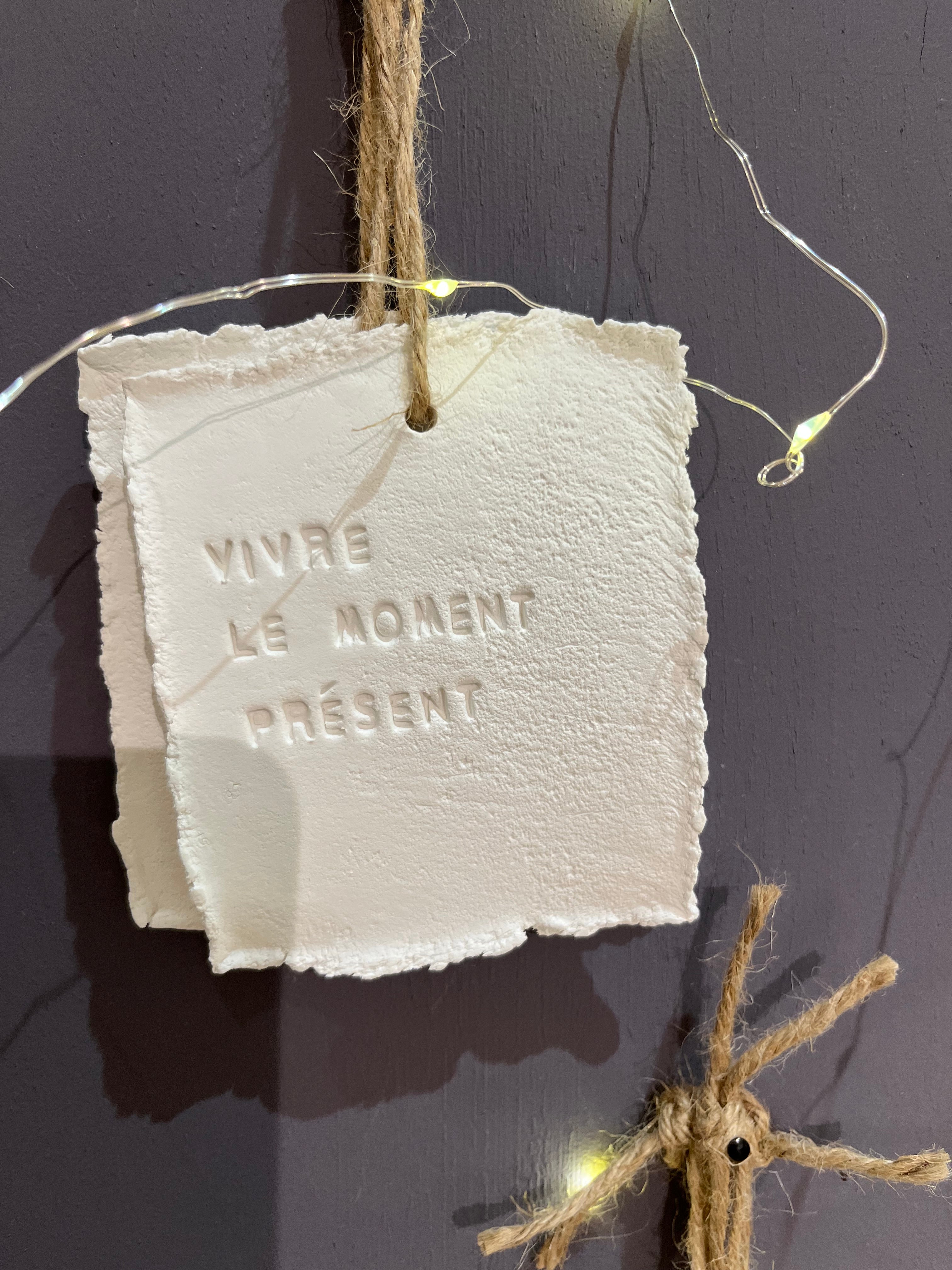 Plaque à message "Vivre le moment présent"